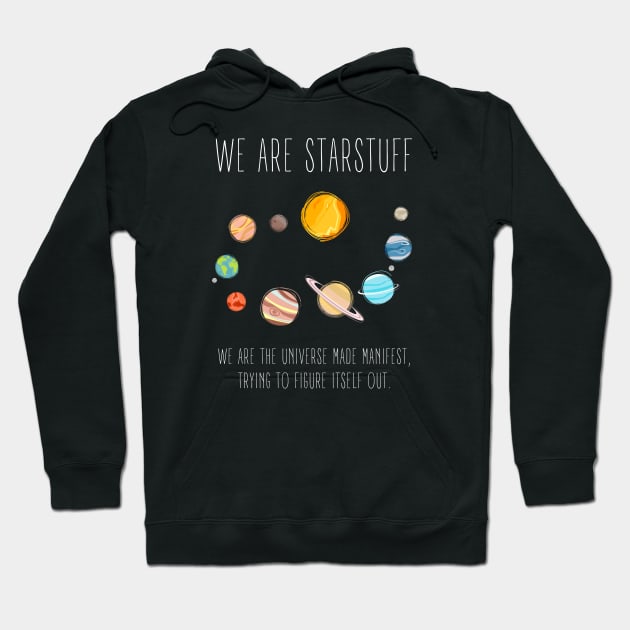 We Are Starstuff - Solar System - Universe - Black - B5 Sci-Fi Hoodie by Fenay-Designs